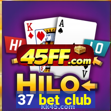 37 bet club